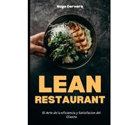 Lean Restaurant: El Arte de la Eficiencia y la Satisfaccion del Cliente