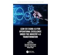 Lean Six Sigma 4.0 for Operational Excellence Under the Industry 4.0 Transformation