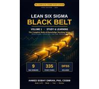 Lean Six Sigma Black Belt: Volume 1: Study & Learning