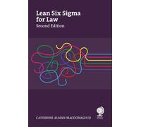 Lean Six Sigma for Law Firms: Making Order Out of Chaos