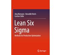 Lean Six Sigma: Methods for Production Optimization