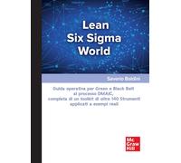 Lean Six Sigma World. Guida operativa per Green e Black Belt al processo D...