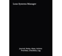 Lean Systems Manager: Journal, Notes, Ideas, Actions, Priorities, Checklists, Log | Tool for Daily Goal Setting Tracker | Time Management | Performance Reviews | Project Office Book Gifts for Meetings