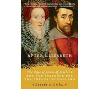 Leanda de Lisle After Elizabeth (Tascabile)