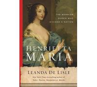 Leanda de Lisle Henrietta Maria (Copertina rigida)