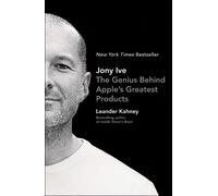 Leander Kahney Jony Ive (Tascabile)