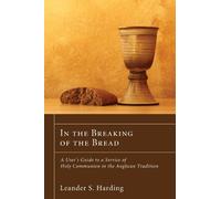 Leander S Harding In the Breaking of the Bread (Copertina rigida)