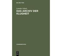 Leander Scholz Das Archiv der Klugheit (Copertina rigida) Communicatio