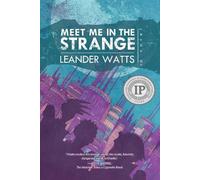 Leander Watts Meet Me in the Strange (Copertina rigida)