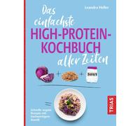 Leandra Heller Das einfachste High-Protein-Kochbuch aller Zeiten: Sc (Tascabile)
