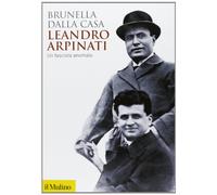 Leandro Arpinati. Un fascista anomalo