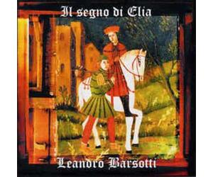 Leandro Barsotti - Il Segno Di Elia
