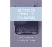 Leandro David Valdez El arte de escribir una novela (Tascabile)