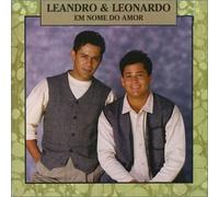 Leandro & Leonardo - Em Nome Do Amor Vol. 1