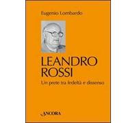 Leandro Rossi. Un prete tra fedeltà e dissenso