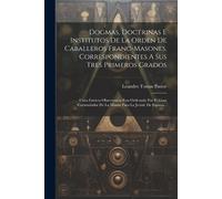 Leandro Tomas P Dogmas, Doctrinas E Institutos De La Orden De Caball (Tascabile)
