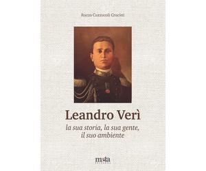 Leandro Verì. La sua storia, la sua gente, il suo ambiente - [Meta Edizioni]