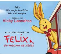 Leandros,Vicky - Felix-Ein Hase auf Weltreise