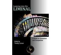 Leaning into the Liminal (Tascabile)