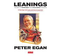 Leanings: The Best of Peter Egan from Cycle World Magazine