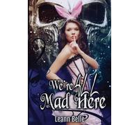 Leann Belle We're All Mad Here (Tascabile)