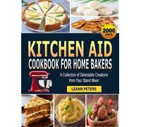 Leann Peters Kitchen Aid Cookbook for Home Bakers (Tascabile)