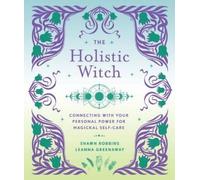 Leanna Greenaway Shawn Robbins The Holistic Witch (Copertina rigida)