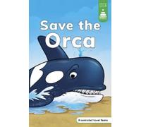 Leanna Koch Save the Orca (Copertina rigida) Stairway Decodables Step 6