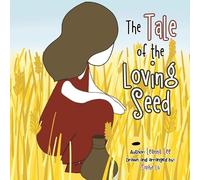 Leanna Lee The Tale of the Loving Seed (Tascabile)
