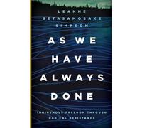 Leanne Betasamosake Simpson As We Have Always Done (Tascabile)