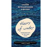 Leanne Betasamosake Simpson Theory of Water (Copertina rigida)