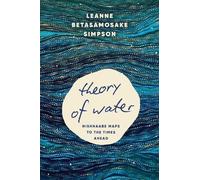 Leanne Betasamosake Simpson Theory of Water (Tascabile)