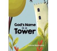 Leanne Blackmore God's Name is a Tower (Tascabile)