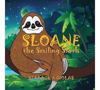 Leanne E Staback Sloane the Smiling Sloth (Tascabile)