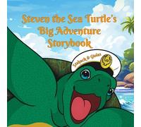 Leanne E Staback Steven the Sea Turtle's Big Adventure Storybook (Tascabile)
