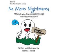 Leanne Francia No More Nightmares (Tascabile) No Monsters Go