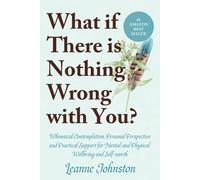 Leanne Johnston Johnston Leanne Leann What If There Is Nothing Wrong (Tascabile)
