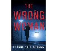 Leanne Kale Sparks The Wrong Woman (Copertina rigida)