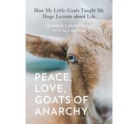 Leanne Lauricella Alli Brydon Peace, Love, Goats of Anarchy (Copertina rigida)