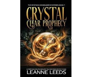 Leanne Leeds Crystal Clear Prophecy (Tascabile) Mystwich Mindslider Mysteries