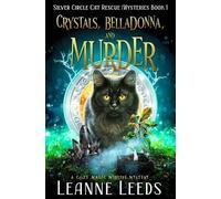 Leanne Leeds Crystals, Belladonna, and Murder (Tascabile)