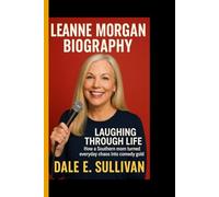 LEANNE MORGAN BIOGRAPHY: Laughing through life - How a southern mom turned everyday chaos into gold