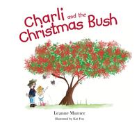 Leanne Murner Charli and the Christmas Bush (Copertina rigida) Australian Bush