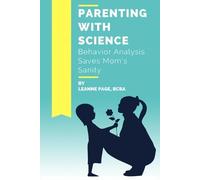 Leanne Page Bcba Parenting with Science (Tascabile)