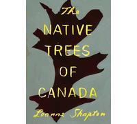 Leanne Shapton The Native Trees of Canada (Tascabile)