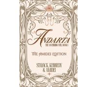 Leanne Staback S Kennedy Aria Amidei Andarta - The Amidei Edition (Tascabile)
