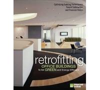 Leanne Tobias Retrofitting Office Buildings to Be Green and E (Copertina rigida)
