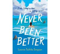 Leanne Toshiko Simpson Never Been Better (Tascabile)