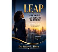 LEAP: Breaking Leadership Barriers Through Mentorship, Sponsorship, and Strategic Career Development