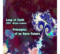 Leap Of Faith (Pek/Glynis Lomon) – Principles Of An Open Future – CD